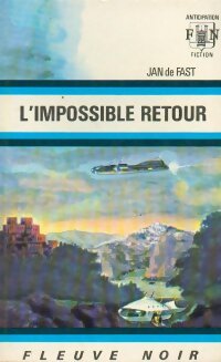 L'impossible retour - Jean De Fast - Livre