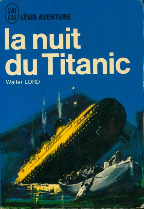 Livrenpoche : La nuit du Titanic - Walter Lord - Livre