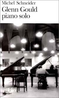 Livrenpoche : Glenn gould piano solo - Michel Schneider - Livre