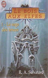 Livrenpoche : La saga des lances Tome I : Le bois aux elfes - R.A. Salvatore - Livre