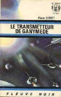 Livrenpoche : Le transmetteur de Ganymède - Pierre Barbet - Livre