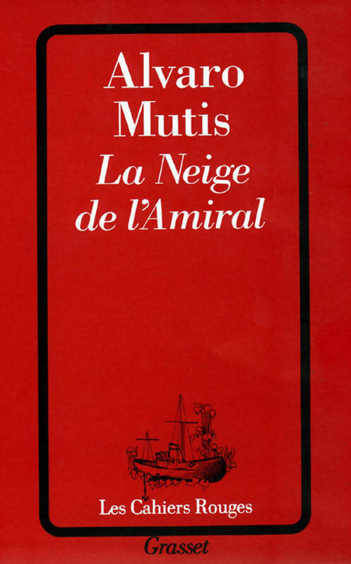 Livrenpoche : La Neige de l'Amiral - Alvaro Mutis - Livre