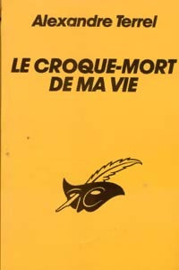 Livrenpoche : Le croque-mort de ma vie - Alexandre Terrel - Livre