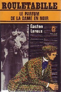 Livrenpoche : Le parfum de la dame en noir - Gaston Leroux - Livre