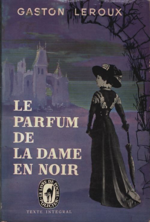 Livrenpoche : Le parfum de la dame en noir - Gaston Leroux - Livre