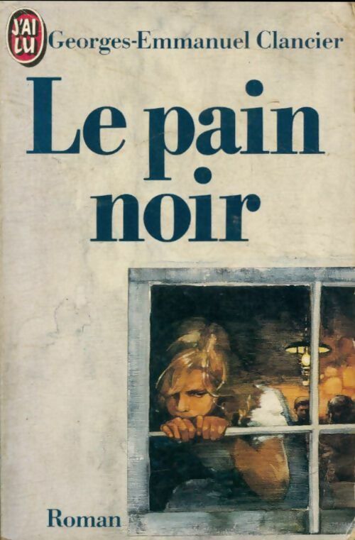 Livrenpoche : Le pain noir Tome I - Georges-Emmanuel Clancier - Livre