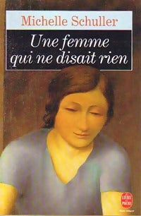 Livrenpoche : Une femme qui ne disait rien - Schuller Michelle - Livre