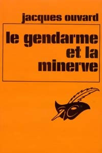 Livrenpoche : Le gendarme et la minerve - Jacques Ouvard - Livre