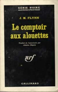 Livrenpoche : Le comptoir aux alouettes - J.M. Flynn - Livre