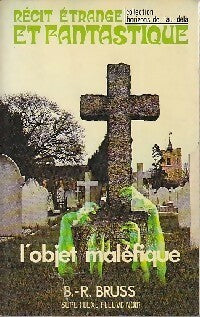 Livrenpoche : L'objet maléfique - B.R. Bruss - Livre