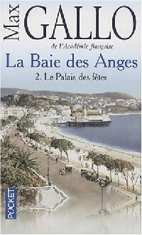 Livrenpoche : La baie des anges Tome II : Le palais des fêtes - Max Gallo - Livre