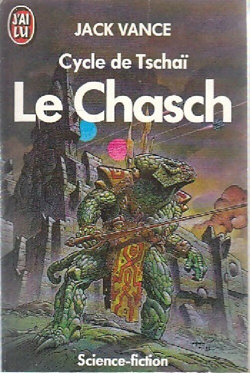 Livrenpoche : Le Cycle de Tschaï - Tome I : Le Chasch - Jack Vance - Livre