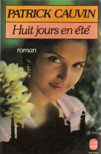 Livrenpoche : Huit jours en été - Patrick Cauvin - Livre