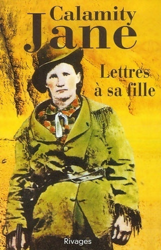 Livrenpoche : Lettres à sa fille (1877-1902) - Calamity Jane - Livre
