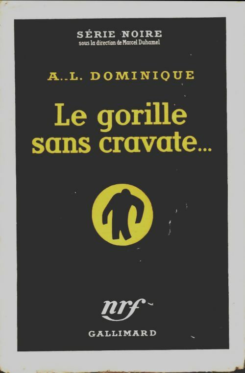 Livrenpoche : Le gorille sans cravate... - Antoine-L. Dominique - Livre