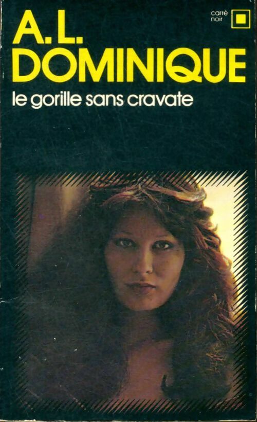 Livrenpoche : Le gorille sans cravate... - Antoine-L. Dominique - Livre