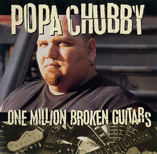 Livrenpoche : One Million Broken Guitars - Popa Chubby - CD