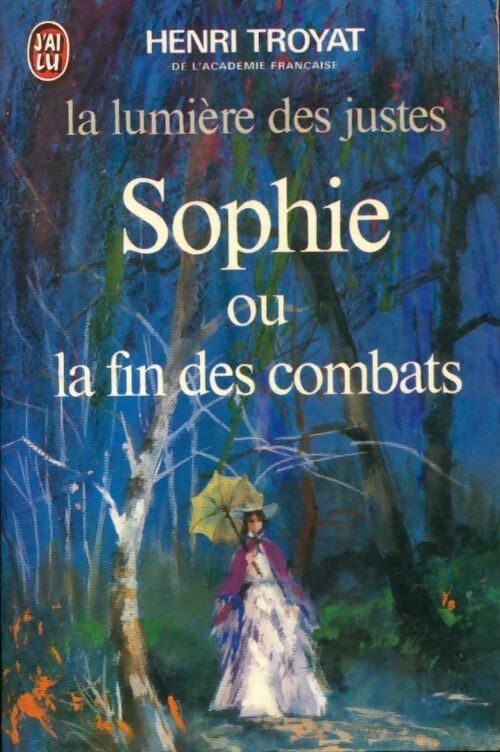 Livrenpoche : La lumière des justes Tome V : Sophie ou la fin des combats - Henri Troyat - Livre