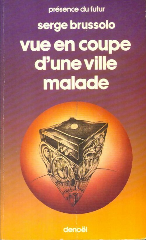 Livrenpoche : Vue en coupe d'une ville malade - Serge Brussolo - Livre