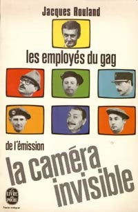 Livrenpoche : Les employés du gag : la caméra invisible - Jacques Rouland - Livre