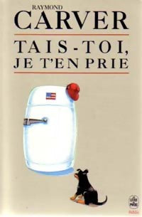 Livrenpoche : Tais-toi, je t'en prie - Raymond Carver - Livre