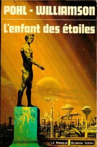 Livrenpoche : L'enfant des étoiles - Frederik Pohl, Jack Williamson - Livre