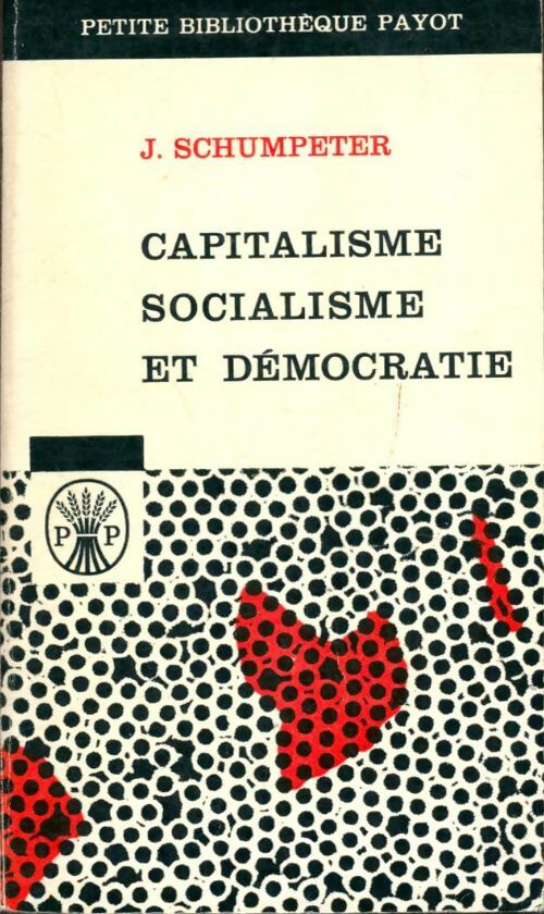 Livrenpoche : Capitalisme, socialisme et démocratie - Joseph Aloïs Schumpeter - Livre