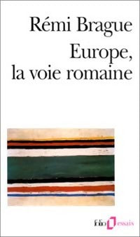 Livrenpoche : Europe, la voie romaine - Rémi Brague - Livre