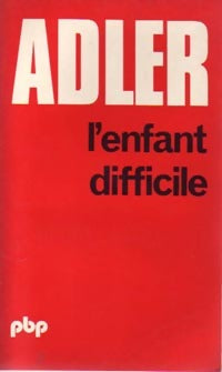 Livrenpoche : L'enfant difficile - Alfred Adler - Livre