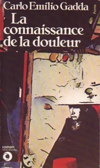Livrenpoche : La connaissance de la douleur - Carlo Emilio Gadda - Livre