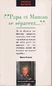 Livrenpoche : Papa et maman se séparent - Nane Dujour - Livre