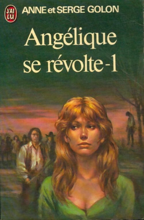 Livrenpoche : Angélique se révolte Tome I - Serge Golon, Anne Golon - Livre