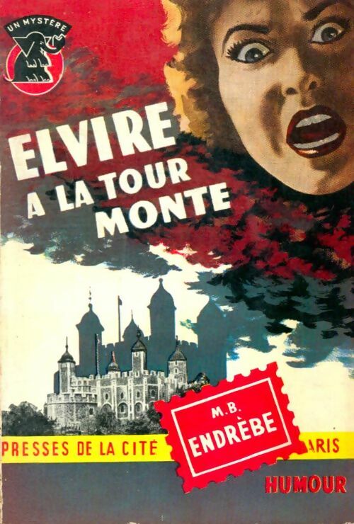 Livrenpoche : Elvire à la tour monte - Maurice Bernard Endrèbe - Livre