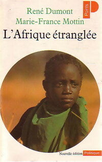 Livrenpoche : L'Afrique étranglée - Marie-France Mottin, René Dumont - Livre