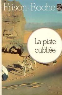 Livrenpoche : La piste oubliée - Roger Frison-Roche - Livre