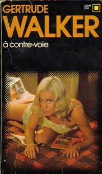 Livrenpoche : A contre-voie - Gertrude Walker - Livre