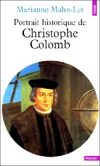 Livrenpoche : Portrait historique de Christophe Colomb - Marianne Mahn-Lot - Livre