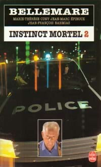 Livrenpoche : Instinct mortel Tome II - Pierre Bellemare - Livre