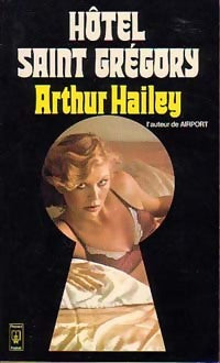 Livrenpoche : Hôtel Saint Grégory - Arthur Hailey - Livre