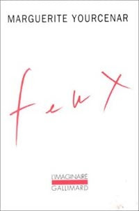 Livrenpoche : Feux - Marguerite Yourcenar - Livre