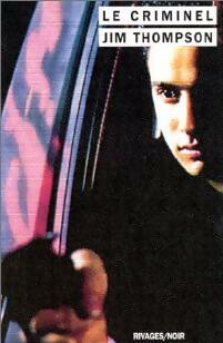 Livrenpoche : Le criminel - Jim Thompson - Livre