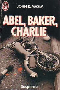 Livrenpoche : Abel, Baker, Charlie - John R. Maxim - Livre