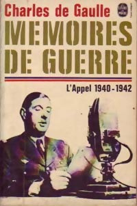 Livrenpoche : Mémoires de Guerre Tome I : L'appel (1940-1942) - Général Charles De Gaulle - Livre