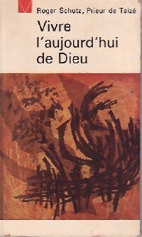 Livrenpoche : Vivre l'aujourd'hui de Dieu - Roger Taizé - Livre