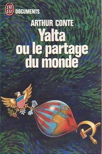 Yalta ou le partage du monde - Arthur Conte - Livre