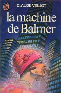 La machine de Balmer - Claude Veillot - Livre