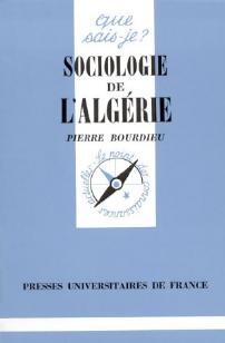 Sociologie de l'Algérie - Pierre Bourdieu - Livre