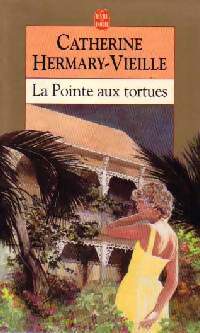 Livrenpoche : La pointe aux tortues - Catherine Hermary-Vieille - Livre