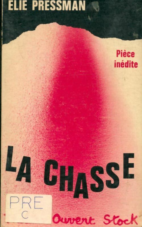 Livrenpoche : La chasse - Elie Pressmann - Livre