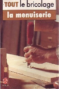Livrenpoche : Tout le bricolage : la menuiserie - Christian Pessey - Livre